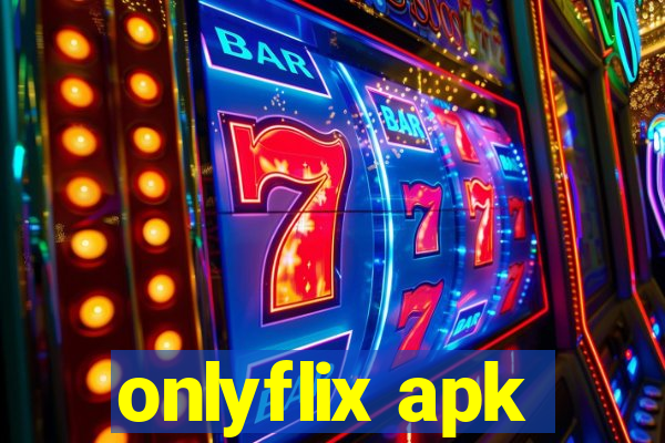 onlyflix apk